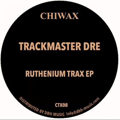 Trackmaster Dre – Ruthenium Trax EP [CTX08]